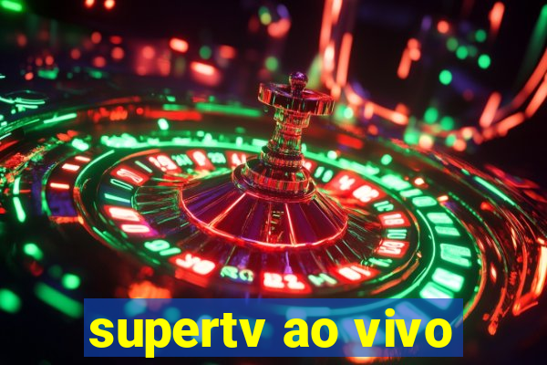 supertv ao vivo